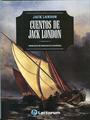 cover image of Cuentos de Jack London. Prologo de Mauricio Carrera